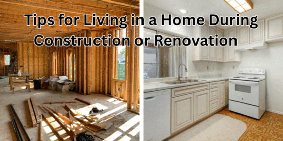featured image - living in a home during constructions or renovations